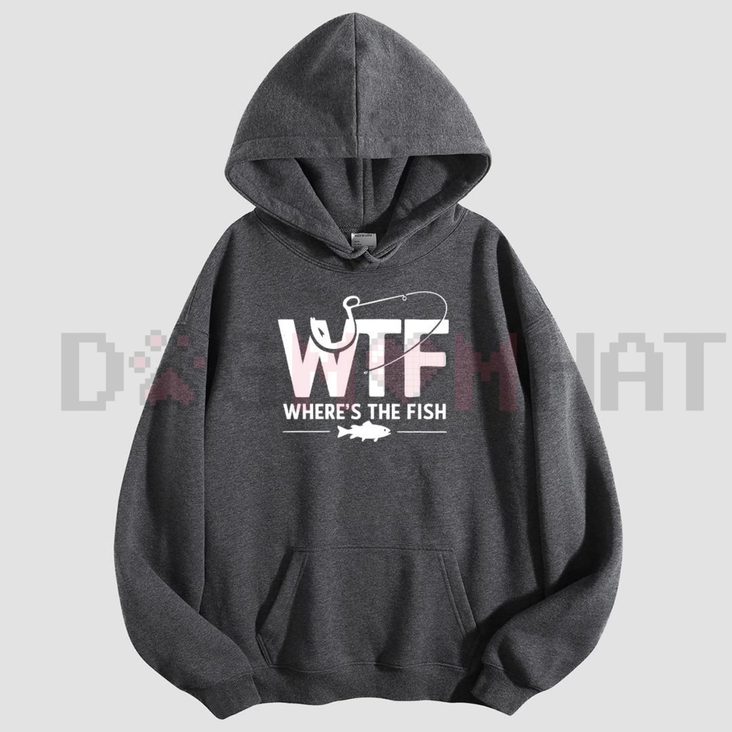 "WTF, Where Is The Fish" Hoodie