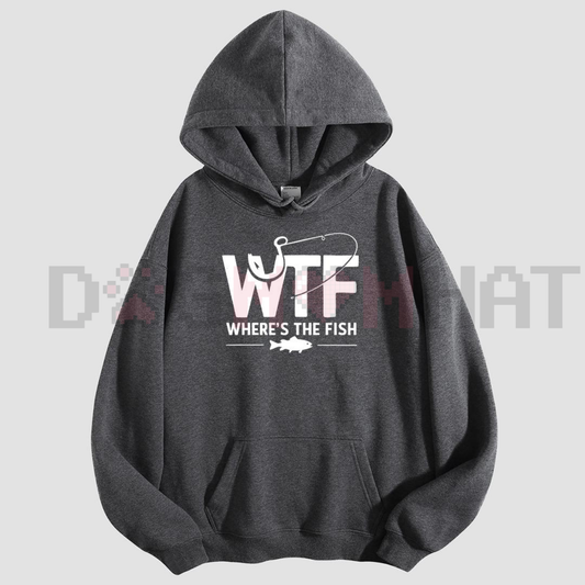 "WTF, Where Is The Fish" Hoodie