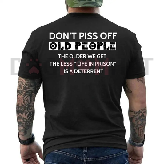 "Life In Prison Is Not A Deterrent" Funny Old People Tee