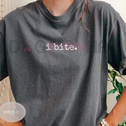 Comfort Colors "I Bite" Sarcastic T-Shirt