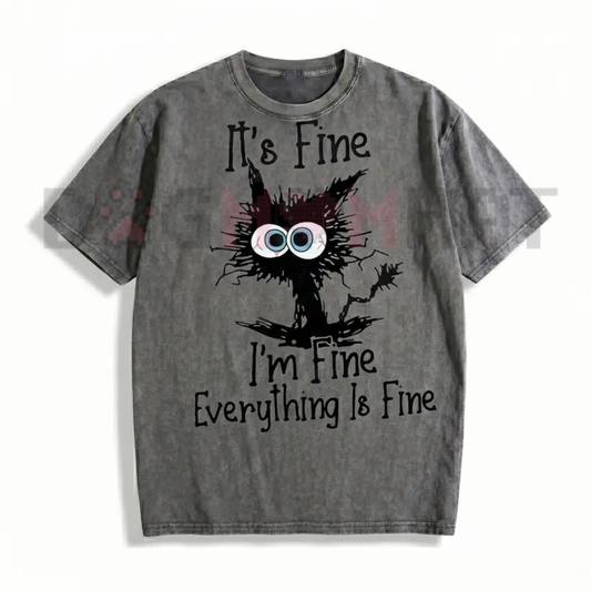 Cat "It's Fine, I'm Fine, Everything Is Fine" T-Shirt