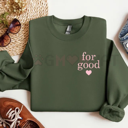 Minimalist 'For Good' Positive Statement Jumper sweatshirt