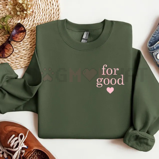 Minimalist 'For Good' Positive Statement Jumper sweatshirt