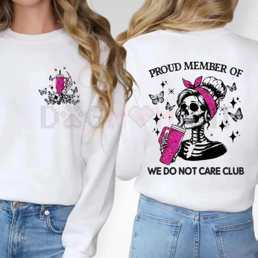Humorous "We Don’t Care Club" Unisex Sweatshirt