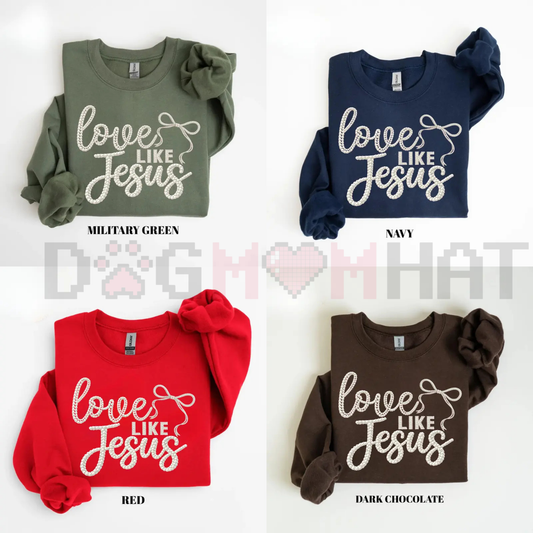 "Love Like Jesus" Faith Sweatshirt