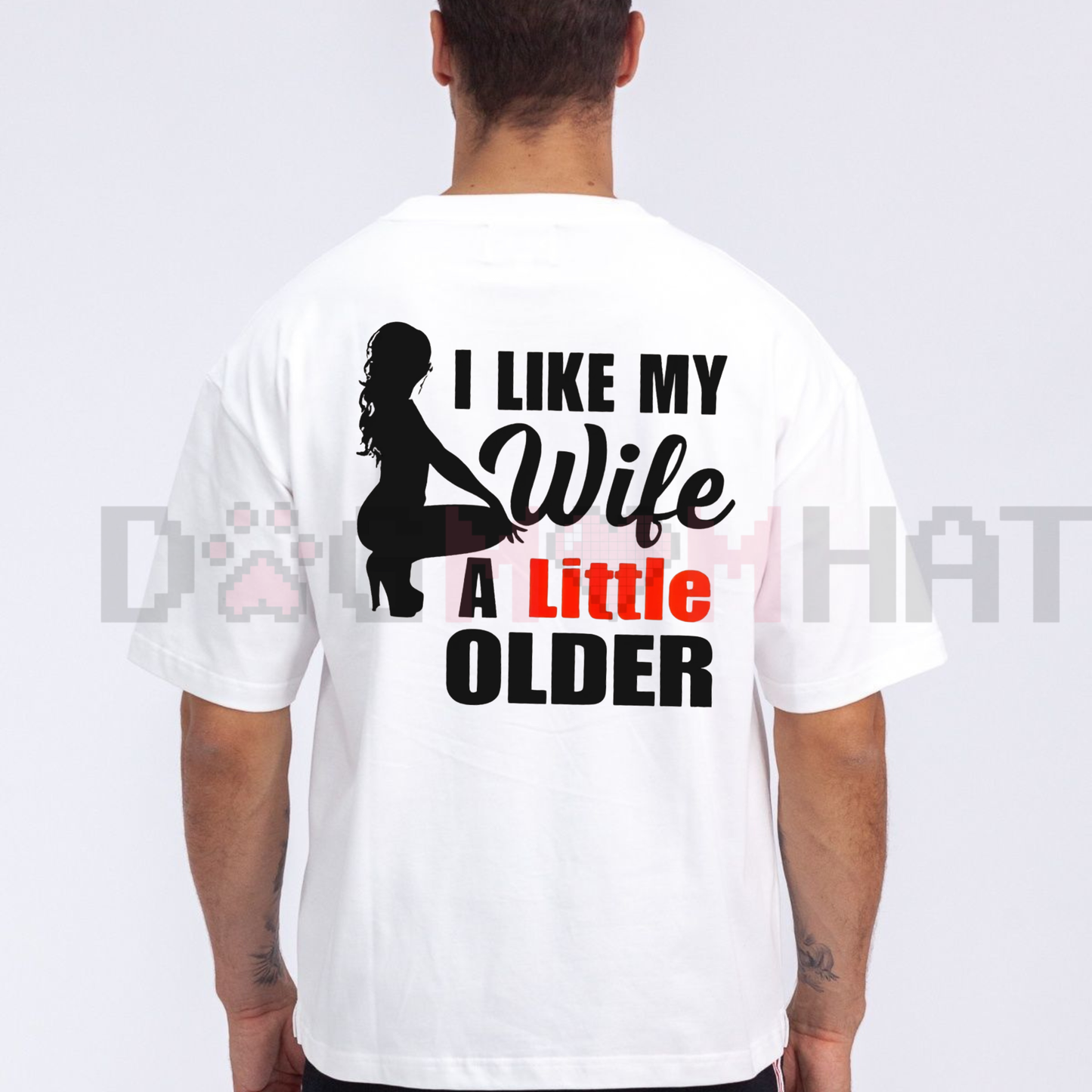 "I Like My Wife A Little Older" Print Men's T-shirt