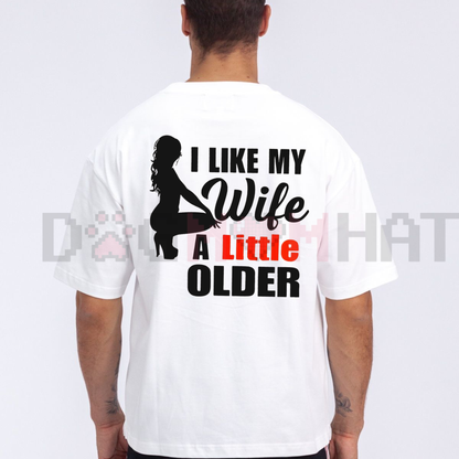 "I Like My Wife A Little Older" Print Men's T-shirt