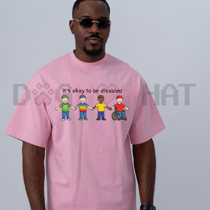 Dark Humorous Satire Graphic Tee - Funny It's Okay To Be Disabled Edgy Meme Pure Cotton Unisex Shirt