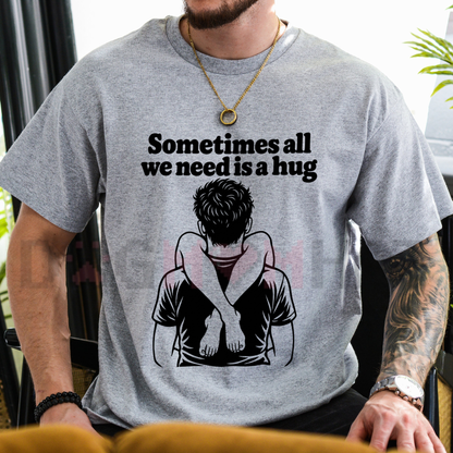 Festive Friction Tee – "Sometimes All We Need Is A Hug" Funny Sarcastic Graphic T-Shirt