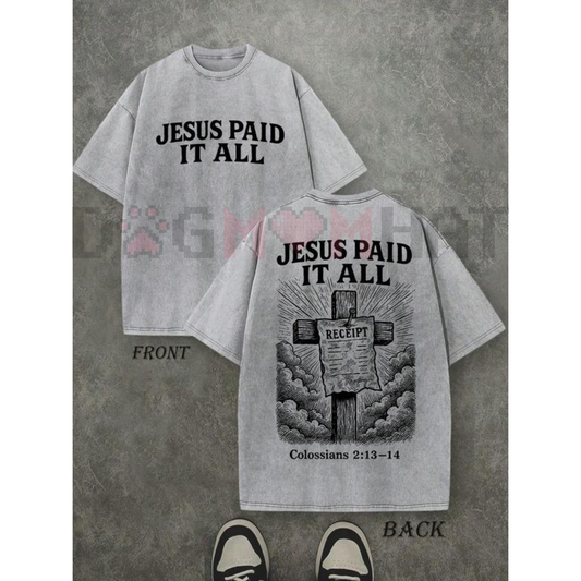 Retro Washed T-Shirt Double Sided Printed 'JESUS PAID IT ALL' Letter & Cross Pattern