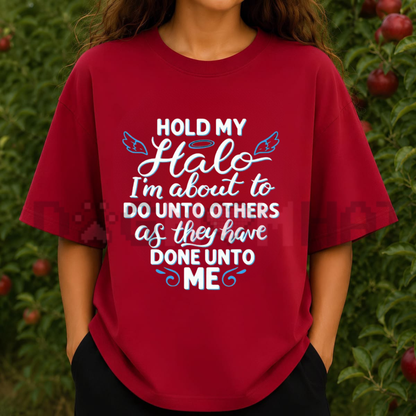 "Hold My Halo" Funny Christian T-Shirt - Faith Humor Quote Graphic Tee