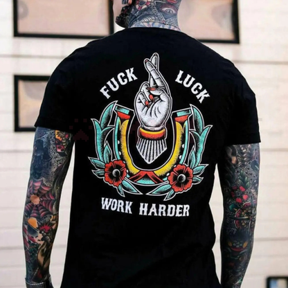 F*CK LUCK WORK HARDER T-Shirt – Hand Flowers Motivational Streetwear Graphic Tee