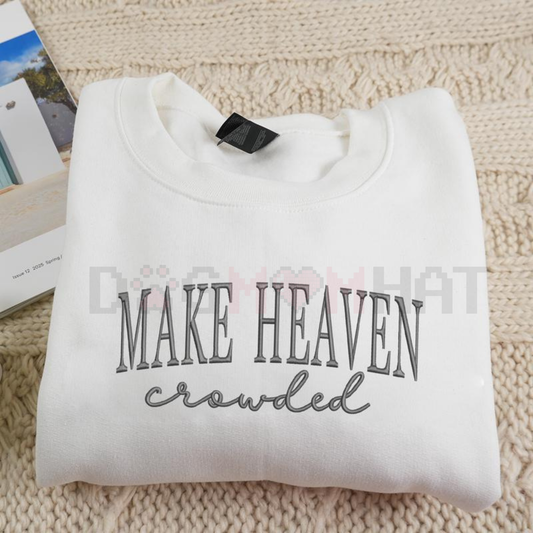 "Make Heaven Crowded" Embroidered Sweatshirt