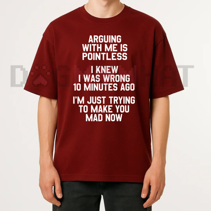 "I Knew I Was Wrong 10 Minutes Ago" Funny Tee