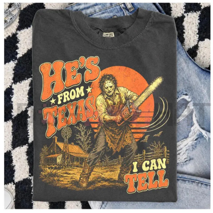 Comfort Colors® "He's From Texas I Can Tell" Horror T-Shirt - Chainsaw Slasher Halloween Graphic Tee