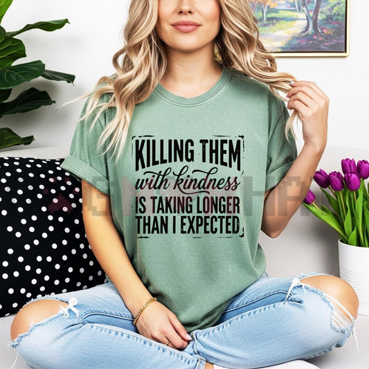 Killing Them With Kindness Comfort Colors Sassy Graphic T-Shirt