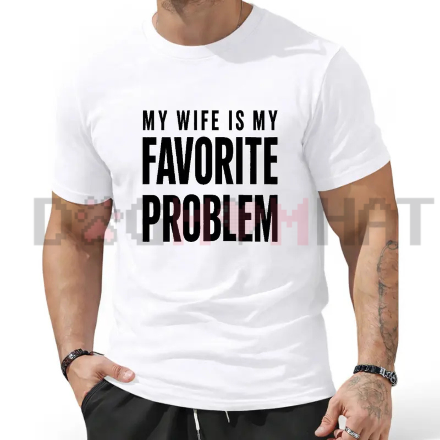 Marriage Humor Statement Graphic Tee - My Wife Is My Favorite Problem Pure Cotton Men's Classic T-Shirt