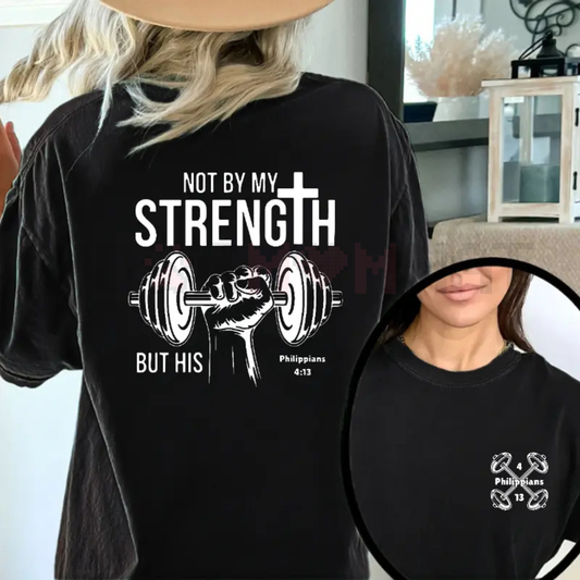Christian 'Not By My Strength' Double-Sided T-Shirt