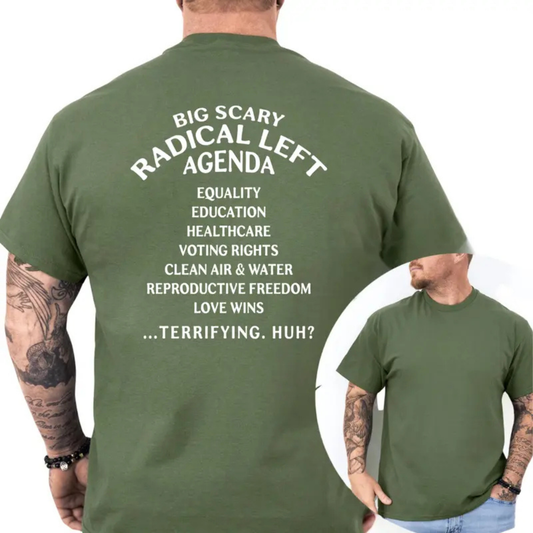 "Big Scary Radical Left Agenda" T-Shirt
