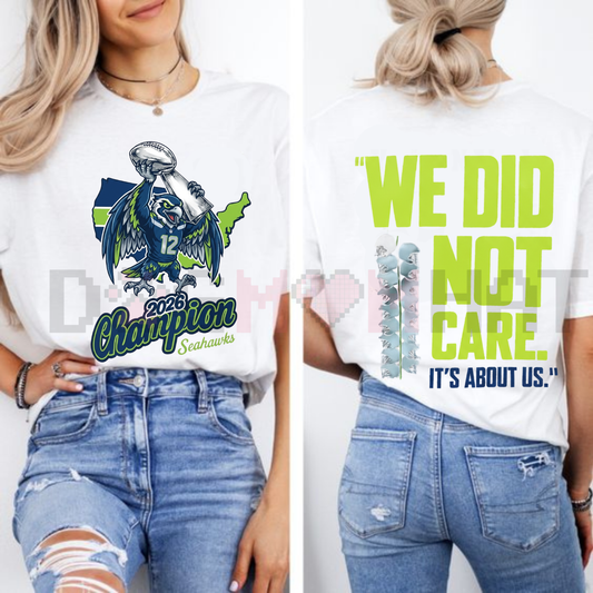Seahawks 2026 "We Did Not Care" Tee – Seattle Football Championship Fan Shirt