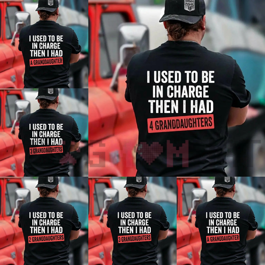 Men's "I Used To Be In Charge" Granddaughter T-Shirt