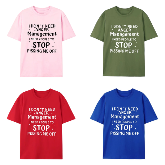 "I Don't Need Anger Management" Funny T-Shirt