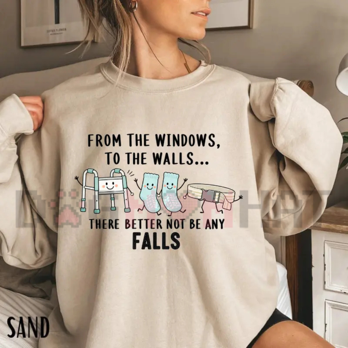 "From the Windows to the Walls" Funny Nurse Graphic Sweatshirt