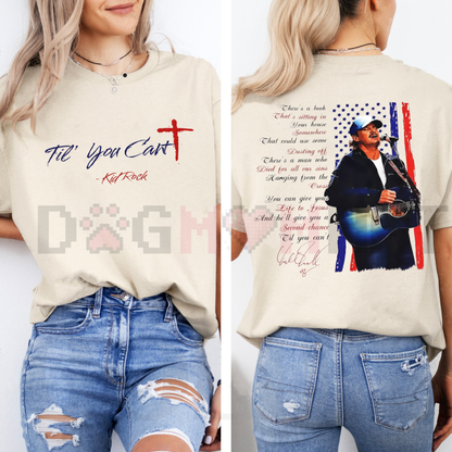 "Til You Can't" Kid Rock 2-Sided Lyric Shirt