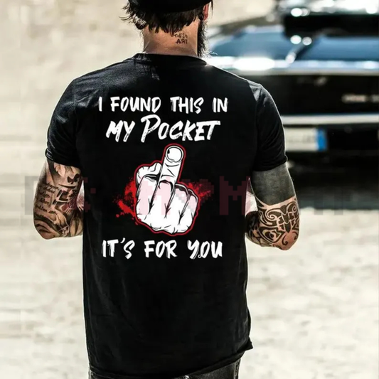 "I Found This In My Pocket" Middle Finger T-Shirt