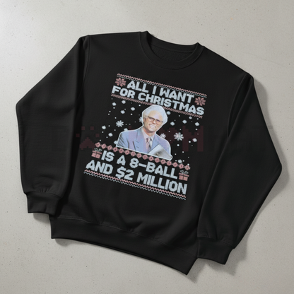 "Big Wish & $2 Million" Funny Christmas Sweatshirt