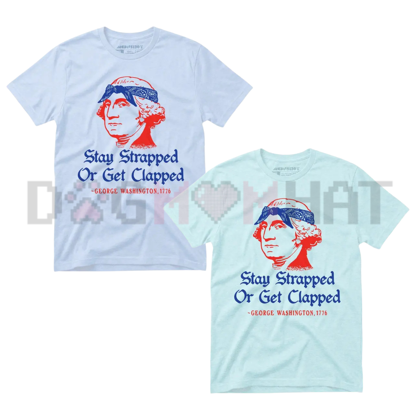 George Washington "Stay Strapped" Patriotic Tee
