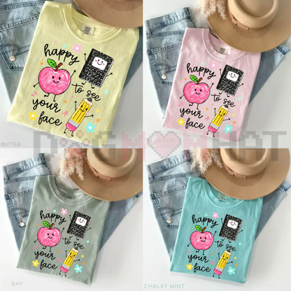 Happy To See Your Face Comfort Colors Shirt - Preschool Teacher Graphic Tee