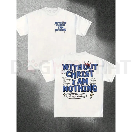 "Without Christ I Am Nothing" Letter Print Tee