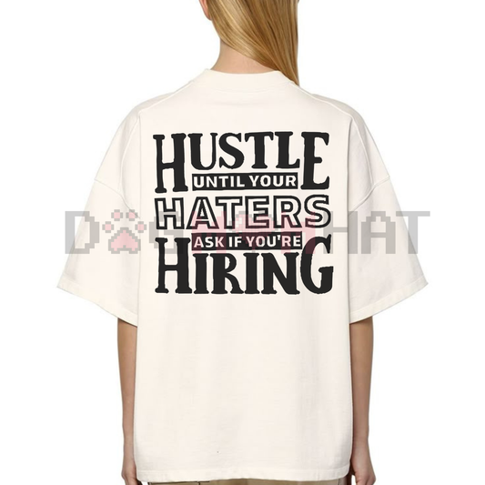 HUSTLE UNTIL YOUR HATERS Casual Black Print T-shirt – Motivational Quote Tee,