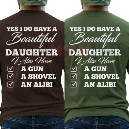 "Yes I Do Have A Beautiful Daughter" Funny Dad T-Shirt