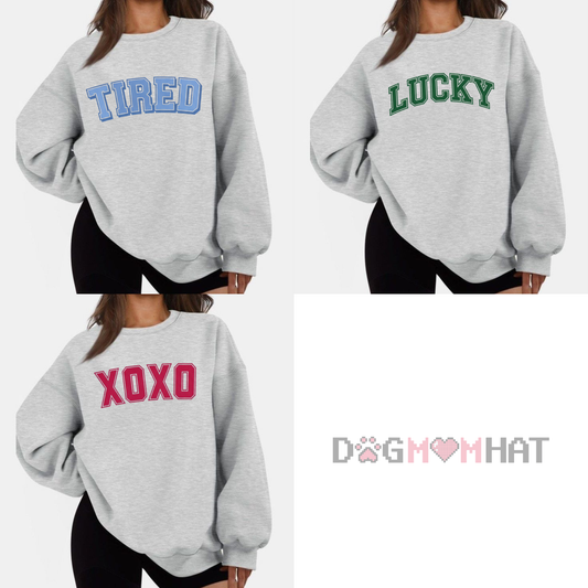LUCKY, XOXO, TIRED Sweatshirt Collection – Humorous & Trendy Unisex Crewneck