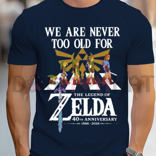"We Are Never Too Old For The Legend Of Zelda" 40th Anniversary T-Shirt (1986–2026)