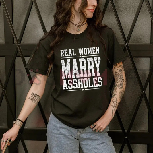 Real Women Marry Statement Graphic Tee - Funny Wife Humor Sarcastic Pure Cotton Women's Casual T-Shirt