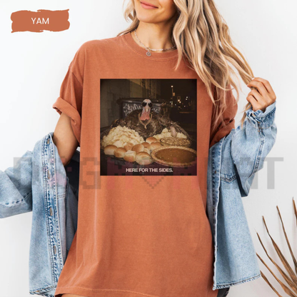 Festive Friction Tee – "Here For The Sides" Funny Thanksgiving & Friendsgiving Graphic T-Shirt