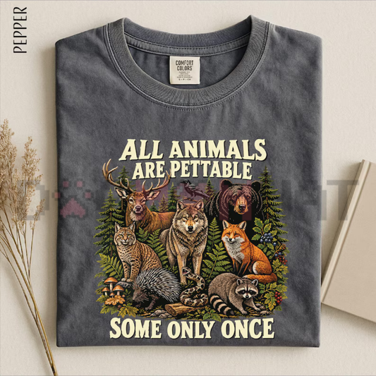Comfort Colors® "All Animals Are Pettable (Some Only Once)" Vintage Wildlife Graphic T-Shirt