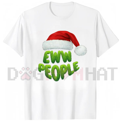 "Ewww People" Merry Christmas T-Shirt
