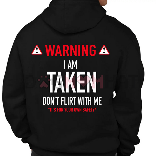 "I'm Taken" Funny Gift Hoodie – Don't Flirt With Me Unisex Pullover