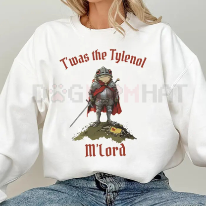 Tylenol Shirt "Twas the Tylenol M'lord" – Funny Anti RFK Jr Frog Liberal Meme, Anti Trump Tee