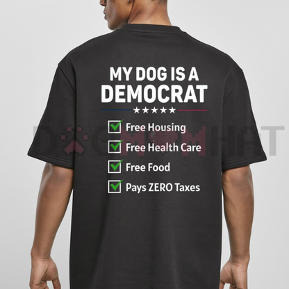 "My Dog Is A Democrat" Funny Tee