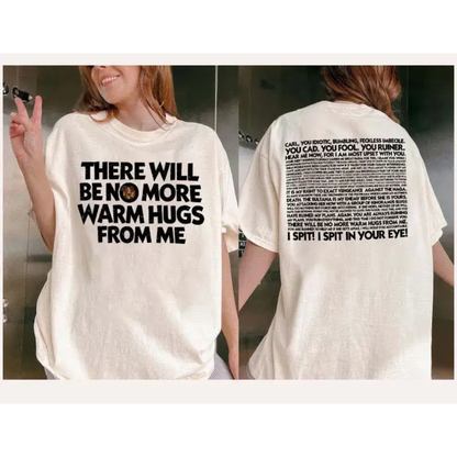 Prepotente "No More Warm Hugs" T-Shirt