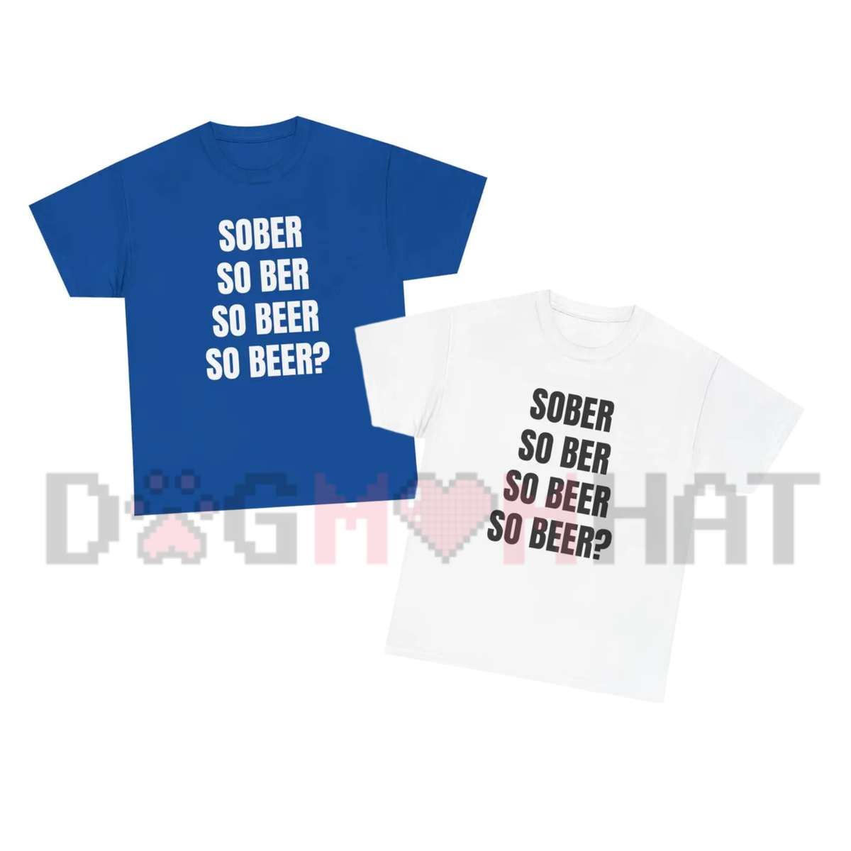 Sober So Ber So Beer So Beer? Funny Drinking Humor T-Shirt