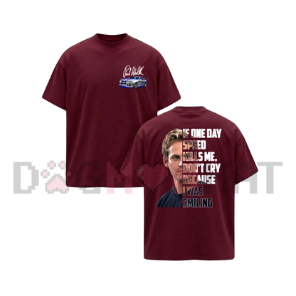 Paul Walker Memorial "If Speed Kills Me" Racing Tribute T-Shirt