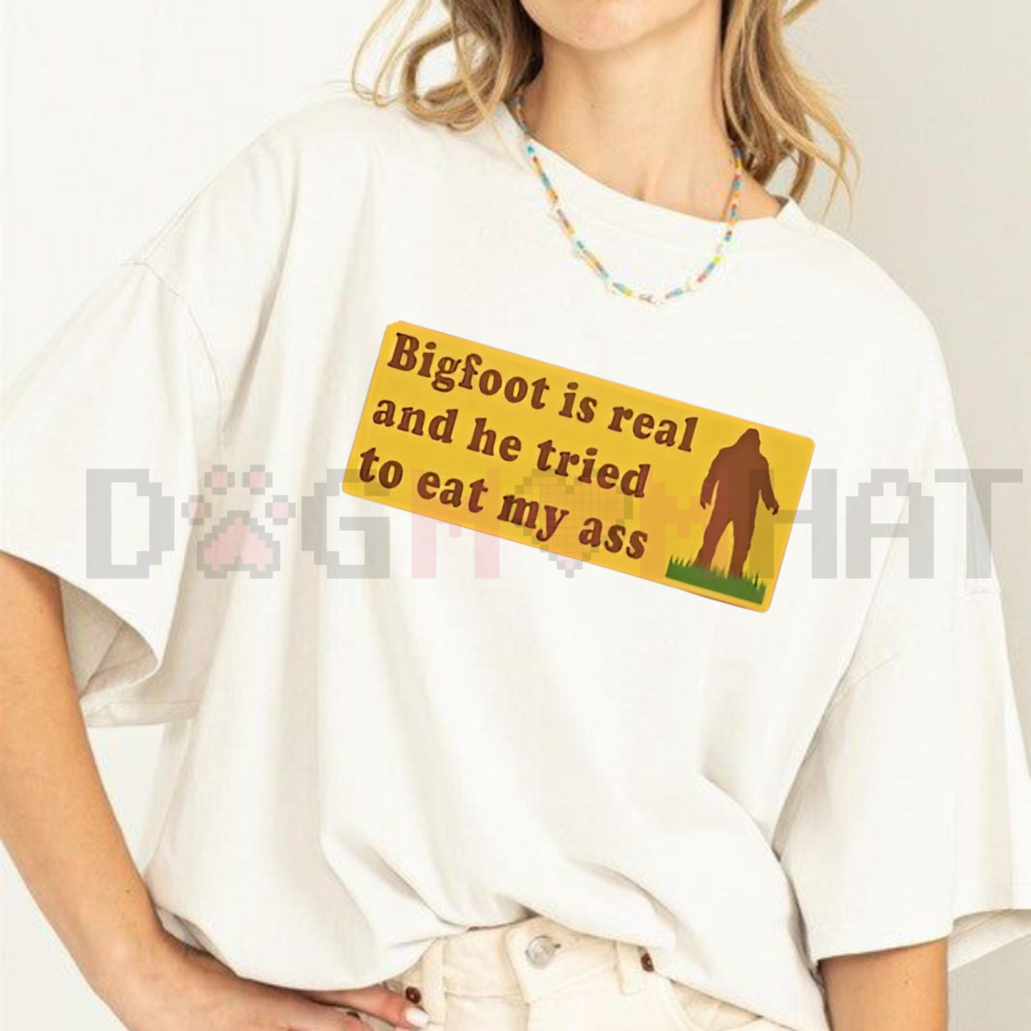 "Bigfoot Is Real" Funny Meme Shirt