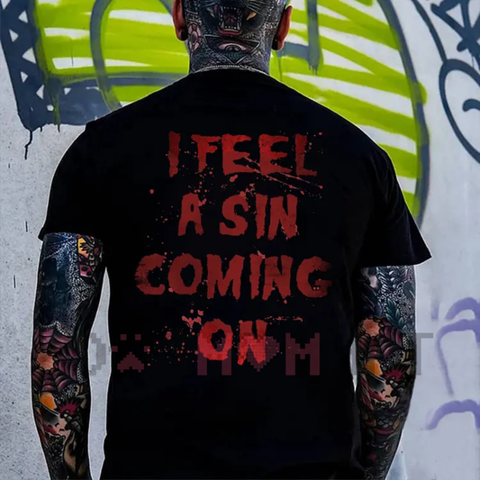 "I Feel A Sin Coming On" Shirt – Funny Slogan T-Shirt, Unisex Bold Statement Tee