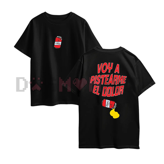 "Voy A Pistearme El Dolor" Graphic T-Shirt – Banda/Norteño Music Fan Tee, Latin Slogan Streetwear